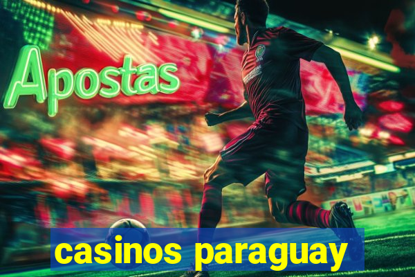 casinos paraguay