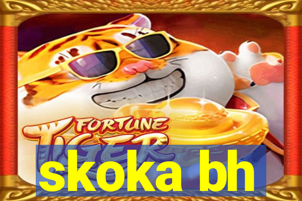 skoka bh