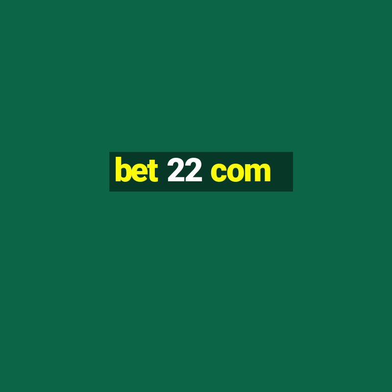 bet 22 com