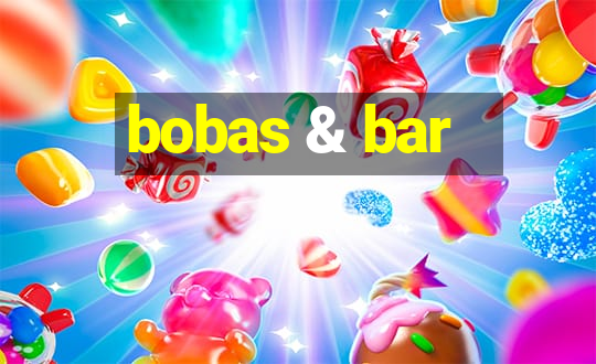 bobas & bar