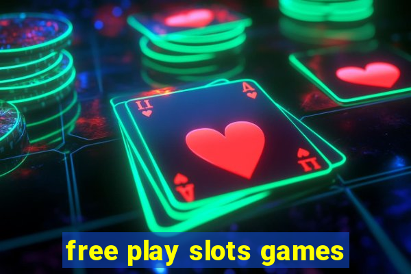 free play slots games