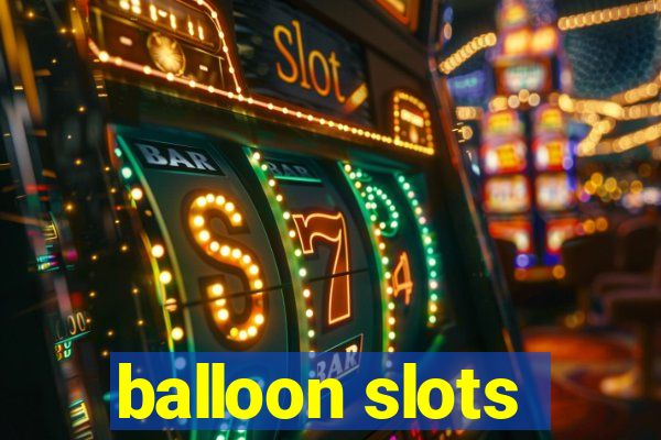 balloon slots