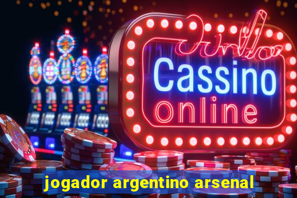 jogador argentino arsenal