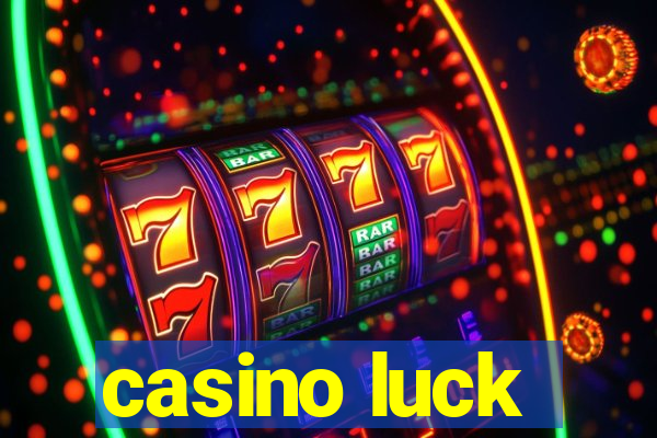 casino luck