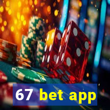 67 bet app