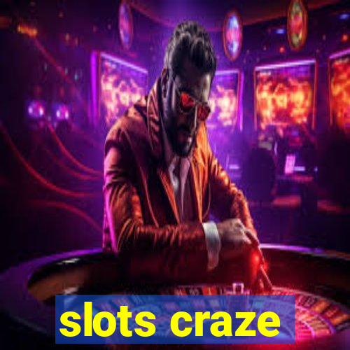 slots craze