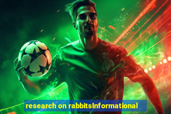 research on rabbitsInformational