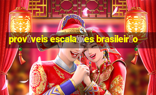 prov谩veis escala莽玫es brasileir茫o