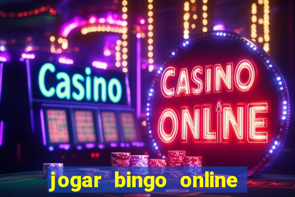 jogar bingo online valendo dinheiro de verdade