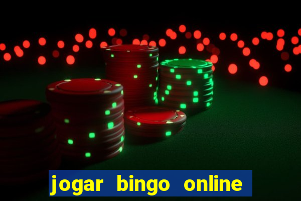 jogar bingo online valendo dinheiro de verdade