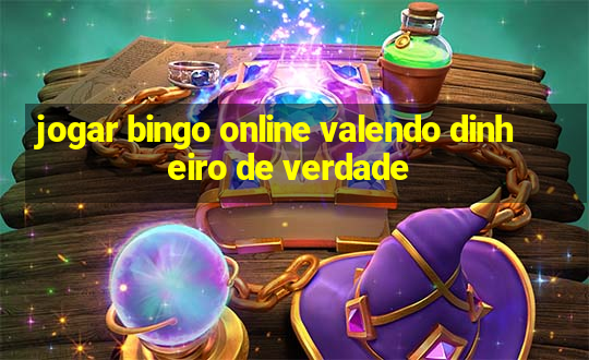 jogar bingo online valendo dinheiro de verdade