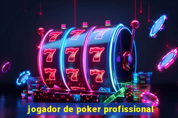 jogador de poker profissional