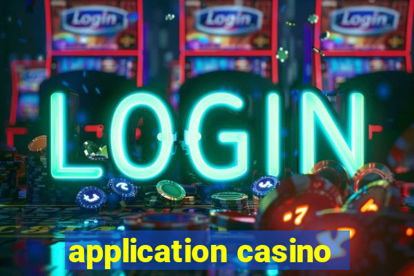 application casino