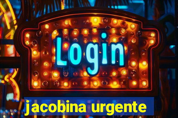 jacobina urgente