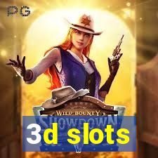 3d slots