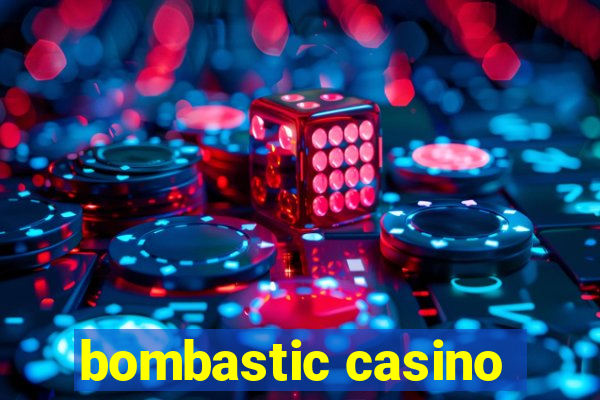 bombastic casino