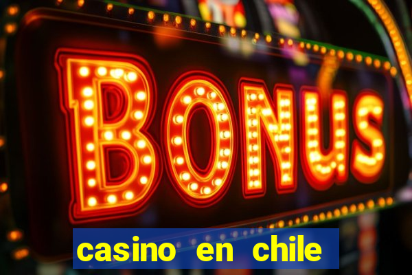 casino en chile bono sin depósito por registro