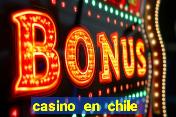 casino en chile bono sin depósito por registro