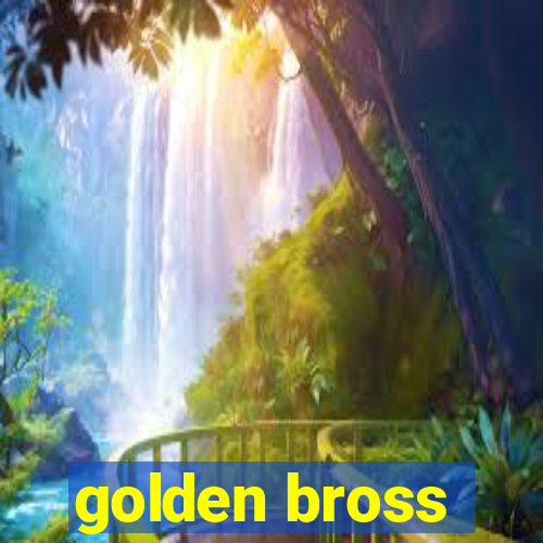 golden bross