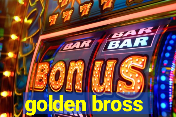 golden bross