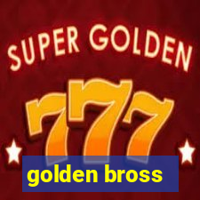 golden bross