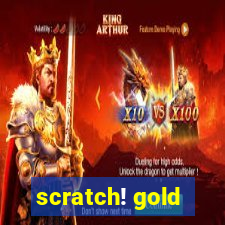 scratch! gold