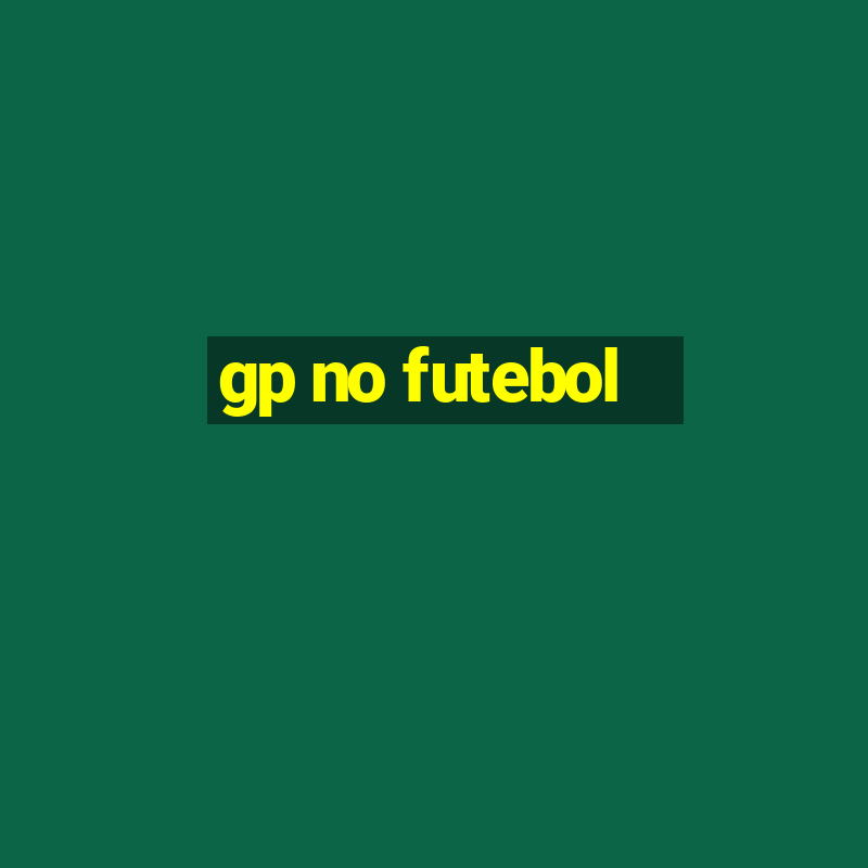 gp no futebol