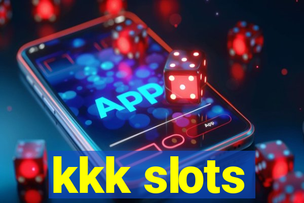 kkk slots