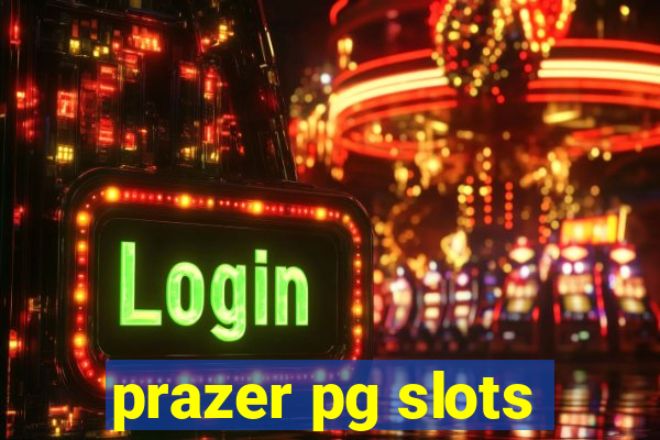 prazer pg slots