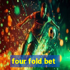 four fold bet