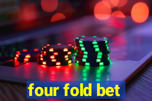 four fold bet