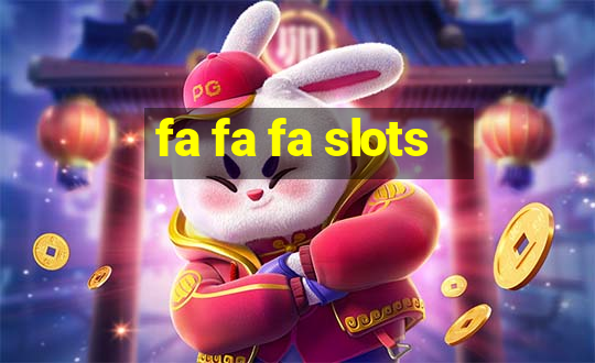 fa fa fa slots