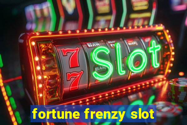 fortune frenzy slot