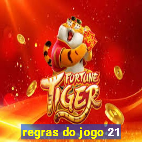 regras do jogo 21