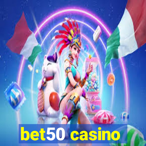 bet50 casino