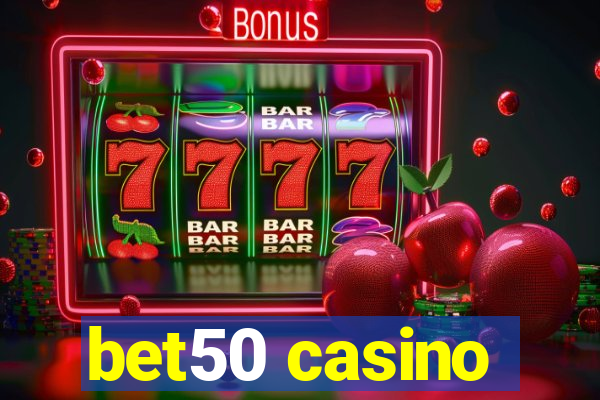 bet50 casino