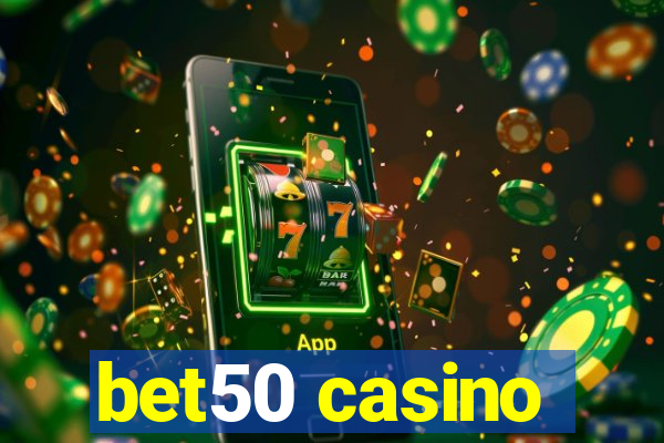 bet50 casino