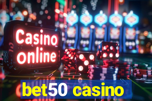 bet50 casino