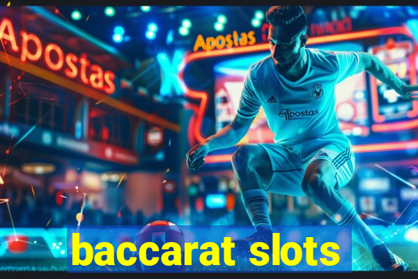 baccarat slots