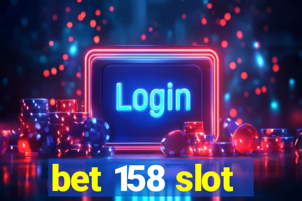 bet 158 slot