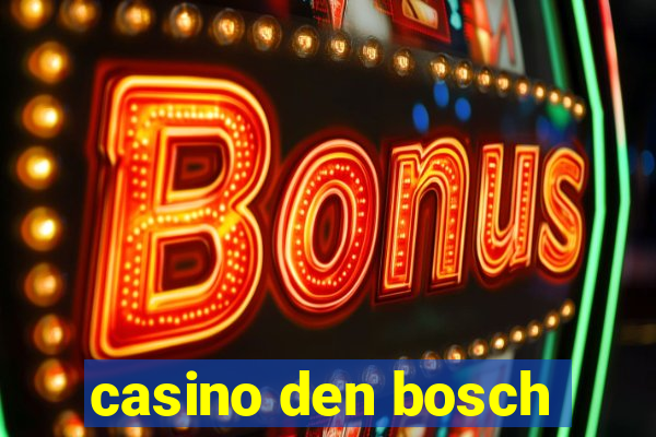 casino den bosch