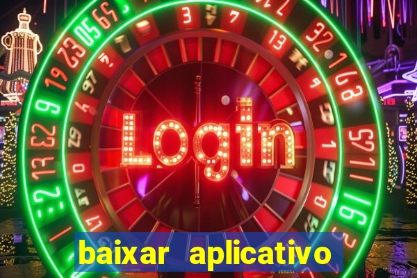 baixar aplicativo jogo do tigrinho