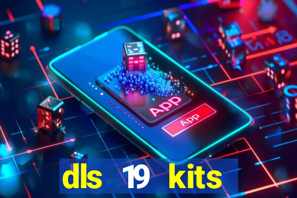 dls 19 kits barcelona 2019