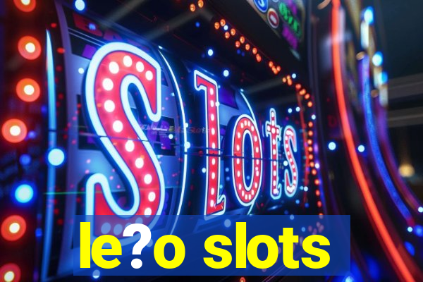 le?o slots