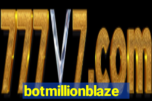 botmillionblaze