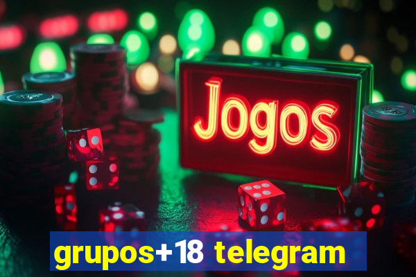 grupos+18 telegram