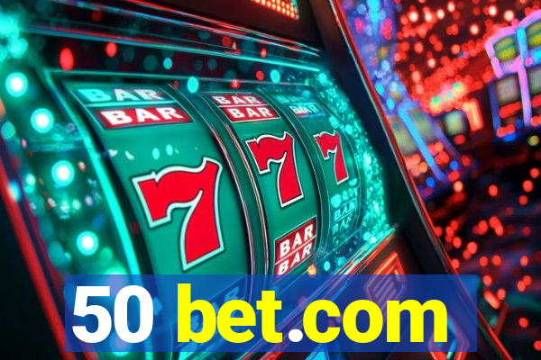 50 bet.com