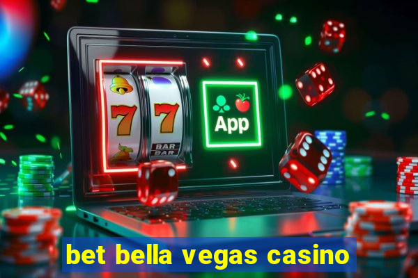 bet bella vegas casino