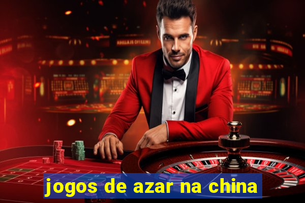 jogos de azar na china