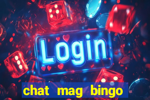 chat mag bingo promo code